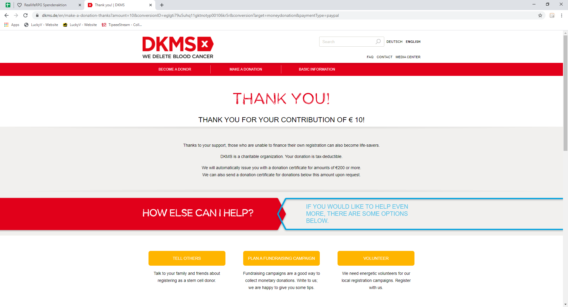 Wir haben in der Schule ein Projekt mit der DKMS gemacht. Dieses hat mich dazu gebracht der DKMS zumindest 10 Euro zu spenden.